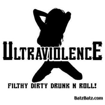Ultraviolence - Filthy Dirty Drunk n' Roll (Promo EP) (2009)