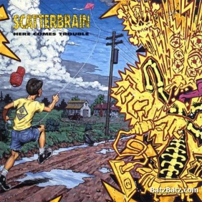 Scatterbrain - Here comes trouble 1990