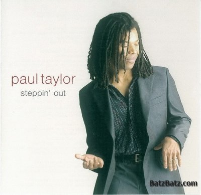Paul Taylor - Steppin' Out 2003 (Lossless)