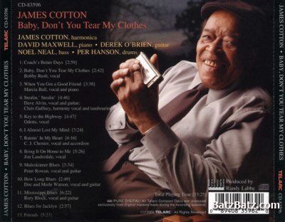 JAMES COTTON - Baby, Don't You Tear My Clothes (2003)