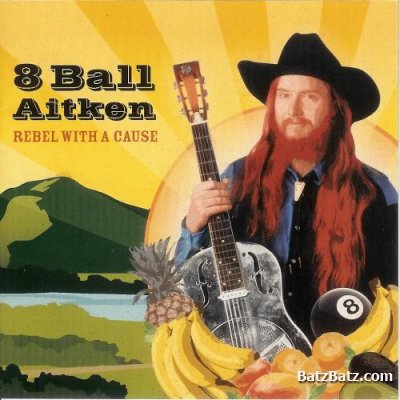 8 Ball Aitken - Rebel With A Cause (2008)