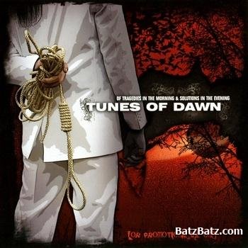 Tunes Of Dawn - Of Tragedies In The Morning Solutions In The Evening (2008)