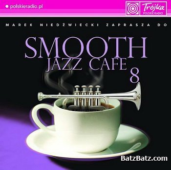 VA - Smooth Jazz Cafe Vol 8 (2006)