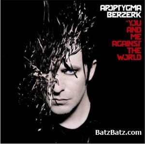 Apoptygma Berzerk - You And Me Against The World (2005)
