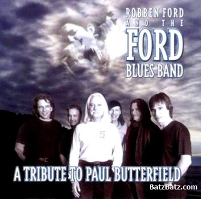The Ford Blues Band - A Tribute To Paul Butterfield  2001