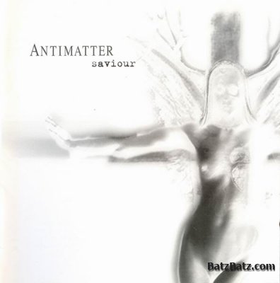 Antimatter - Saviour (2001) LOSSLESS