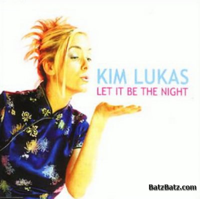 Kim Lukas - Let It Be The Night (Maxi-Single) 2000