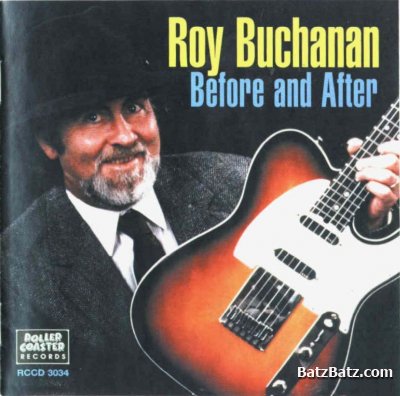 Roy Buchanan - Before And After (1999)