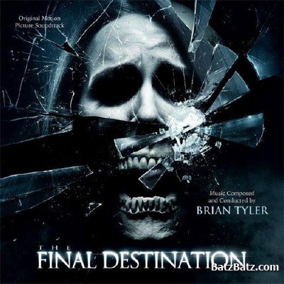 OST   4 / The Final Destination (by Brian Tyler) 2009