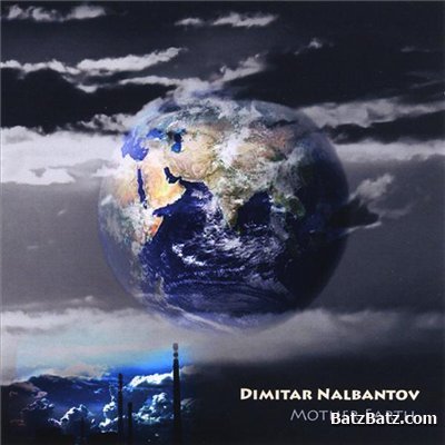 Dimitar Nalbantov - Mother Earth 2008