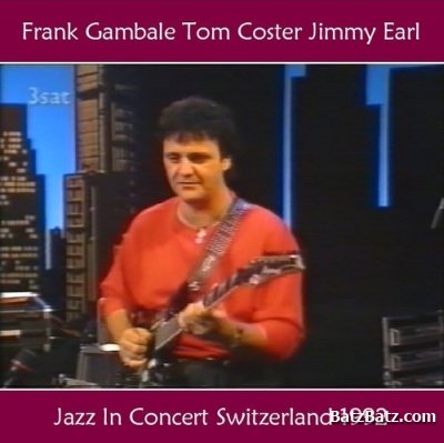 Frank Gambale/Tom Coster/Jimmy Earl - Jazz In Concert Switzerland 1992