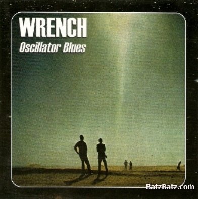 Wrench - Oscillator Blues 2001