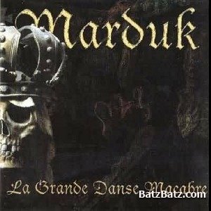 Marduk - La Grande Dance Macabre 2001