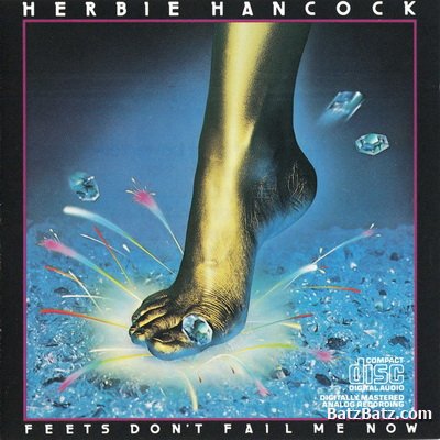 Herbie Hancock - Feets Don't Fail Me Now (1979)