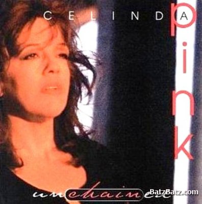 Celinda Pink - Unchained 1995