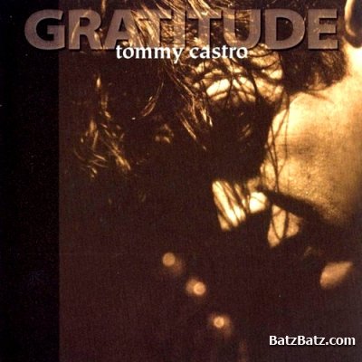 Tommy Castro - Gratitude 2003