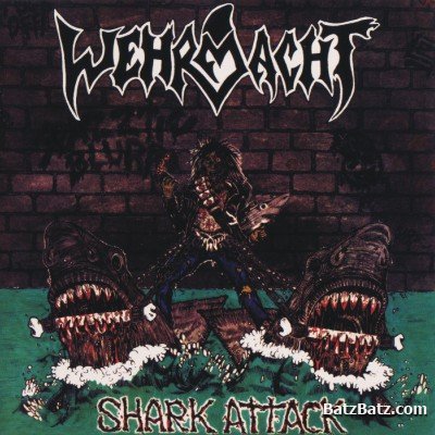 Wehrmacht - Shark Attack/Biermacht 1987-1988