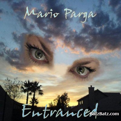 Mario Parga - Entranced 2007