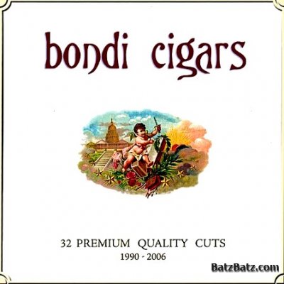 Bondi Cigars - 32 Premium Quality Cuts 1990-2006 (2CD) 2007