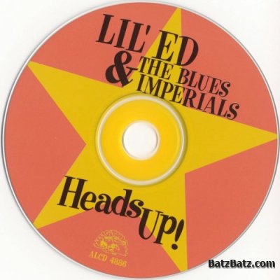 Lil' Ed & The Blues Imperials - Heads Up! (2002)