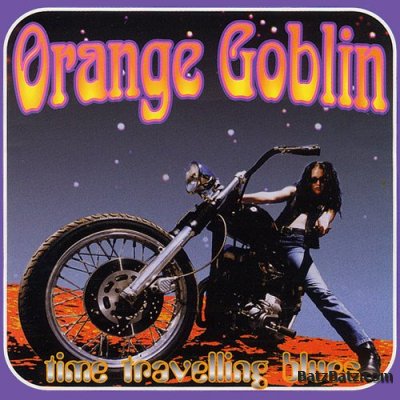 Orange Goblin - Time Travelling Blues (1998)