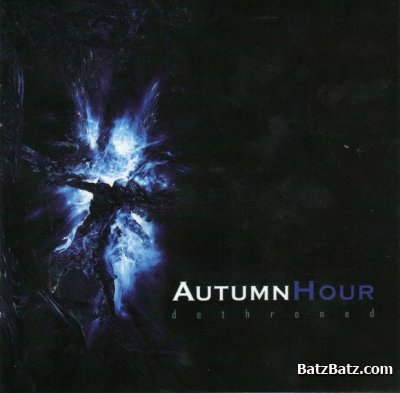 Autumn Hour - Dethroned 2009
