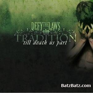 Defy The Laws Of Traditon  Till Death Us Part (2009)