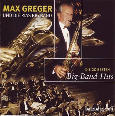 Max Greger - Die 20 Besten Big-Band Hits (2008)