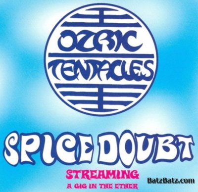 Ozric Tentacles - Spice Doubt Streaming (A Gig in Ether) 1998