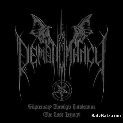 Demonomancy - Supremacy Through Intolerance (The Last Legacy) (2009)