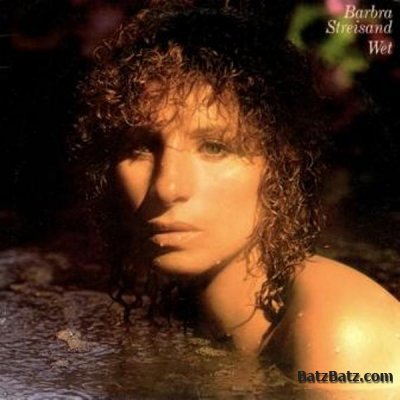 Barbra Streisand - Wet 1979