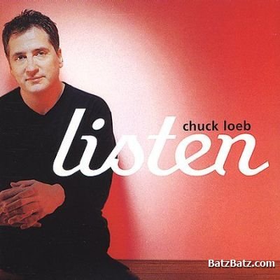 Chuck Loeb - Listen (2009)