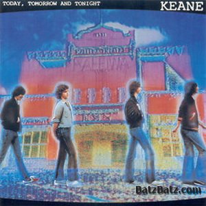 Keane - Today, Tomorrow And Tonight 1982