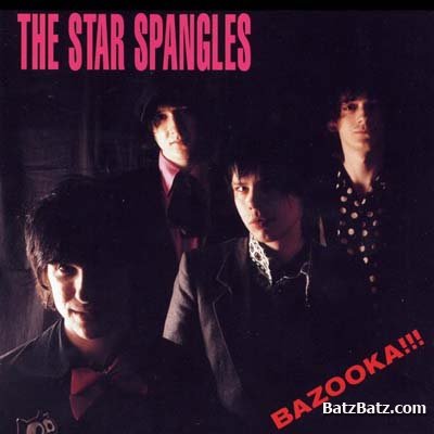 The Star Spangles - Bazooka!!! 2003