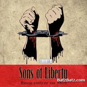 Sons Of Liberty - Brush-Fires Of The Mind (2009)