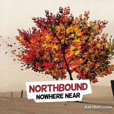 Northbound - Nowhere Near (2009)
