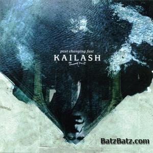 Kailash - Past Changing Fast (2009)