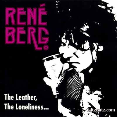 Rene Berg - The Leather, The Loneliness, And Your Dark Eyes (1992)