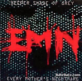 Every Mother's Nightmare - Deeper Shade Of Grey 2002