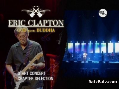 Eric Clapton - God Meets Buddha (2009) [DVD-5]