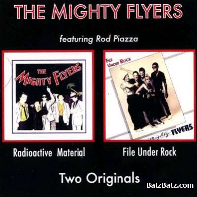 Rod Piazza & The Mighty Flyers - Radioactive Material 1981 / File Under Rock 1984 ( 2CD)