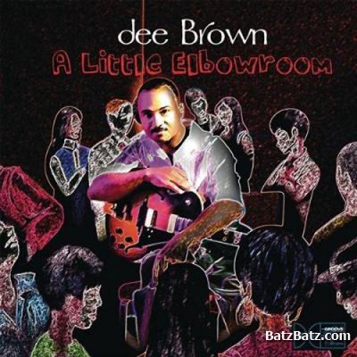 Dee Brown - A Little Elbow Room (2009)