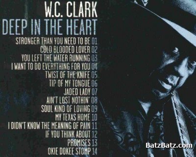 W.C. Clark - Deep in the Heart (2004)