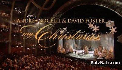 Andrea Bocelli & David Foster - My Christmas (2009) [DVD-9 + DVD-rip]