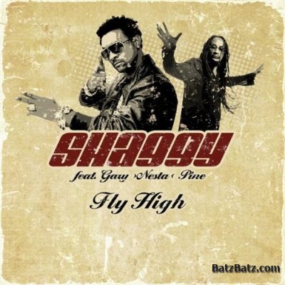 Shaggy Feat. Gary Nesta Pine - Fly High (Promo) (2009)
