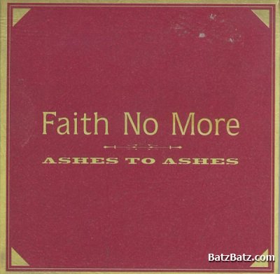 Faith No More - Ashes To Ashes (CDM) (1997)