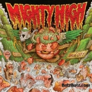 Mighty High - In Drug City 2008