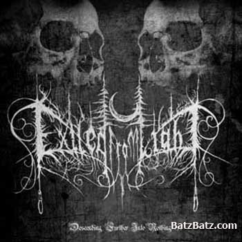 Exiled From Light-Descending Further Into Nothingness (2009)