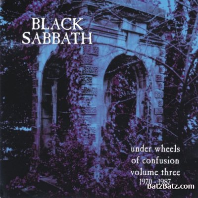 Black Sabbath - Under Wheels Of Confusion (1970 - 1987) 4CD Box Set 1996 (Lossless + MP3)