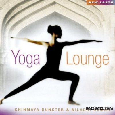 Chinmaya Dunster & Niladri Kumar - Yoga Lounge (2005)